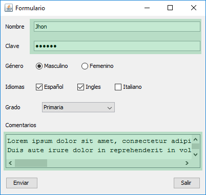  Interfaz gráfica con título 'Formulario'. Tiene una etiqueta titulada 'Nombre', a derecha de la etiqueta hay un cuadro de texto de entrada con el texto 'Jhon'. Debajo de estos dos elementos, tenemos la etiqueta titulada 'Clave', a la derecha de la misma hay un cuadro de texto de entrada con el texto enmascarado, haciendo referencia a contraseña del usuario. Debajo de estos dos elementos, tenemos una etiqueta titulada 'Género' con dos opciones en formato de botón circular - a la derecha: la primera 'Masculino' - opción seleccionada, la segunda 'Femenino'. Debajo de estos tres elementos, tenemos una etiqueta titulada 'Idiomas', a la derecha de la misma tenemos tres opciones, con la última opción no seleccionada: primera opción, 'Español', segunda opción, 'Ingles', tercera opción, 'Italiano '. Debajo de estos cuatro elementos, tenemos una etiqueta titulada 'Grado', con la opción seleccionada 'Primaria' en cascada. Debajo de estos dos elementos tenemos la etiqueta titulada 'Comentario', debajo tenemos un campo de texto de entrada, este campo tiene el texto en latín 'Lorem ipsum dolor sit amet, consectetur adipiscing elit. Sed imperdiet maleuada felis ut pulvinar…'. Finalmente, la interfaz cuenta con dos botones rectangulares: el primero titulado ‘Enviar’, ubicado en la base izquierda de la interfaz, y el segundo titulado ‘Salir’, ubicado en la base derecha de la interfaz. En esta imagen, los cuadros de texto de entrada mencionados anteriormente están resaltados.